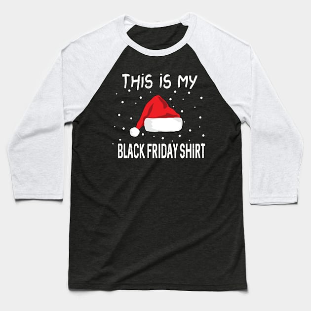 This is My Black Friday Shirt Baseball T-Shirt by othmane4